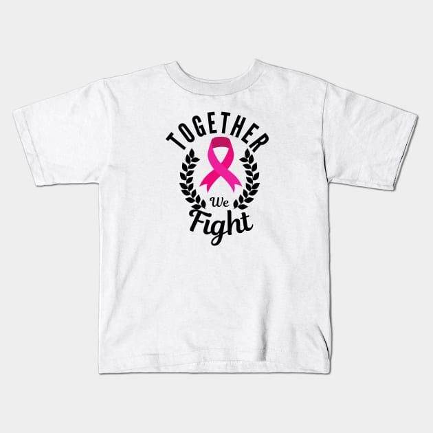 Together we fight, support squad cancer - Pink Ribbon Kids T-Shirt by JunThara